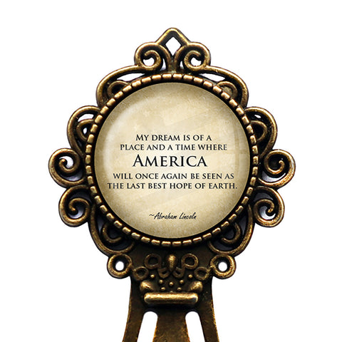 Abraham Lincoln My Dream America Last Best Hope of Earth Bronze Bookmark