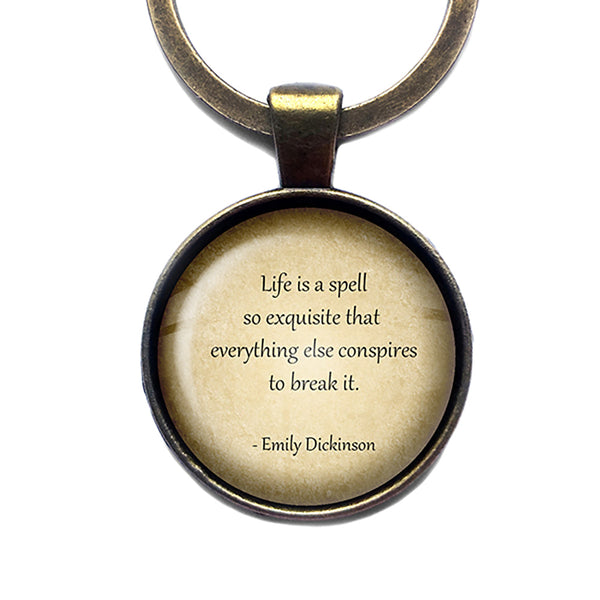 Emily Dickinson Life is a Spell so Exquisite Bronze Keychain