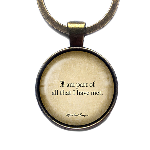 Alfred Lord Tennyson I am Part of all That I Have Met Bronze Keychain