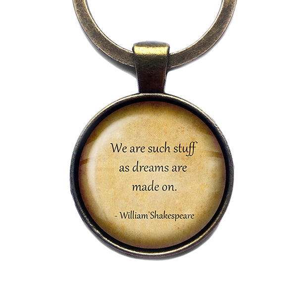 William Shakespeare Such Stuff as Dreams are Made on Antique Bronze Keychain