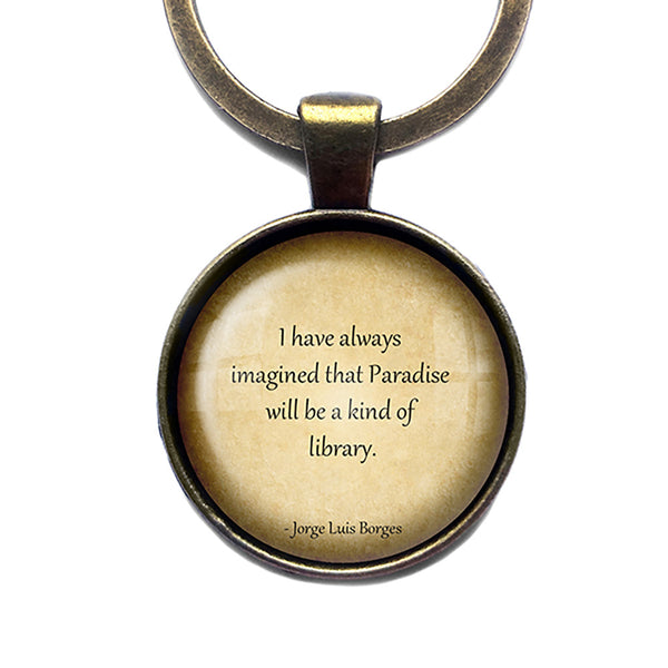 Jorge Luis Borges Paradise will be a Kind of Library Antique Bronze Keychain