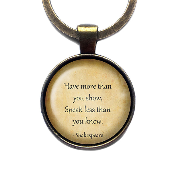 William Shakespeare Have More than you Show Unicorns Bronze Keychain