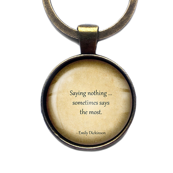 Emily Dickinson Saying Nothing says the Most Antique Bronze Keychain