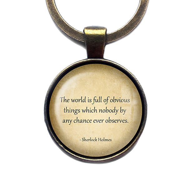 Sherlock Holmes The World is Full of Obvious Things Bronze Keychain