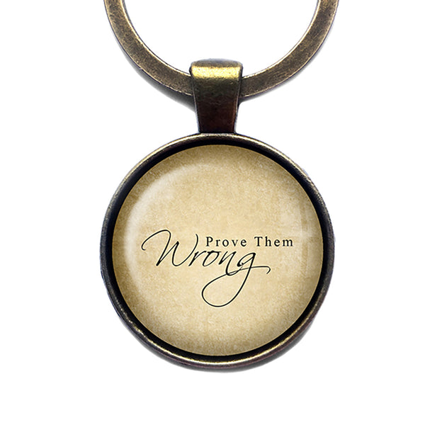 Prove Them Wrong Bronze Keychain