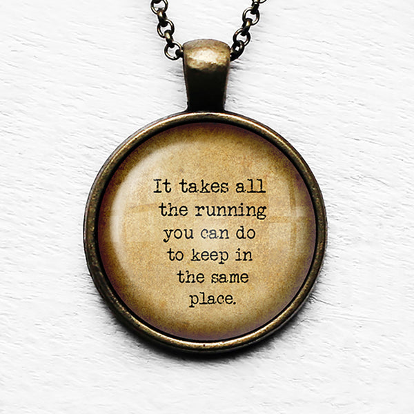 Alice in Wonderland All the Running Keep in the Same Place Pendant & Necklace