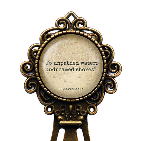 William Shakespeare To Unpathed Waters Undreamed Shores Bronze Bookmark