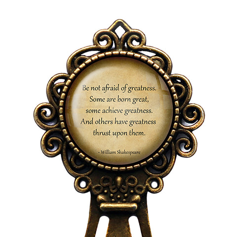 William Shakespeare Be not Afraid of Greatness Bronze Bookmark