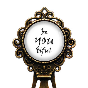 Be You Tiful Beautiful Bronze Bookmark