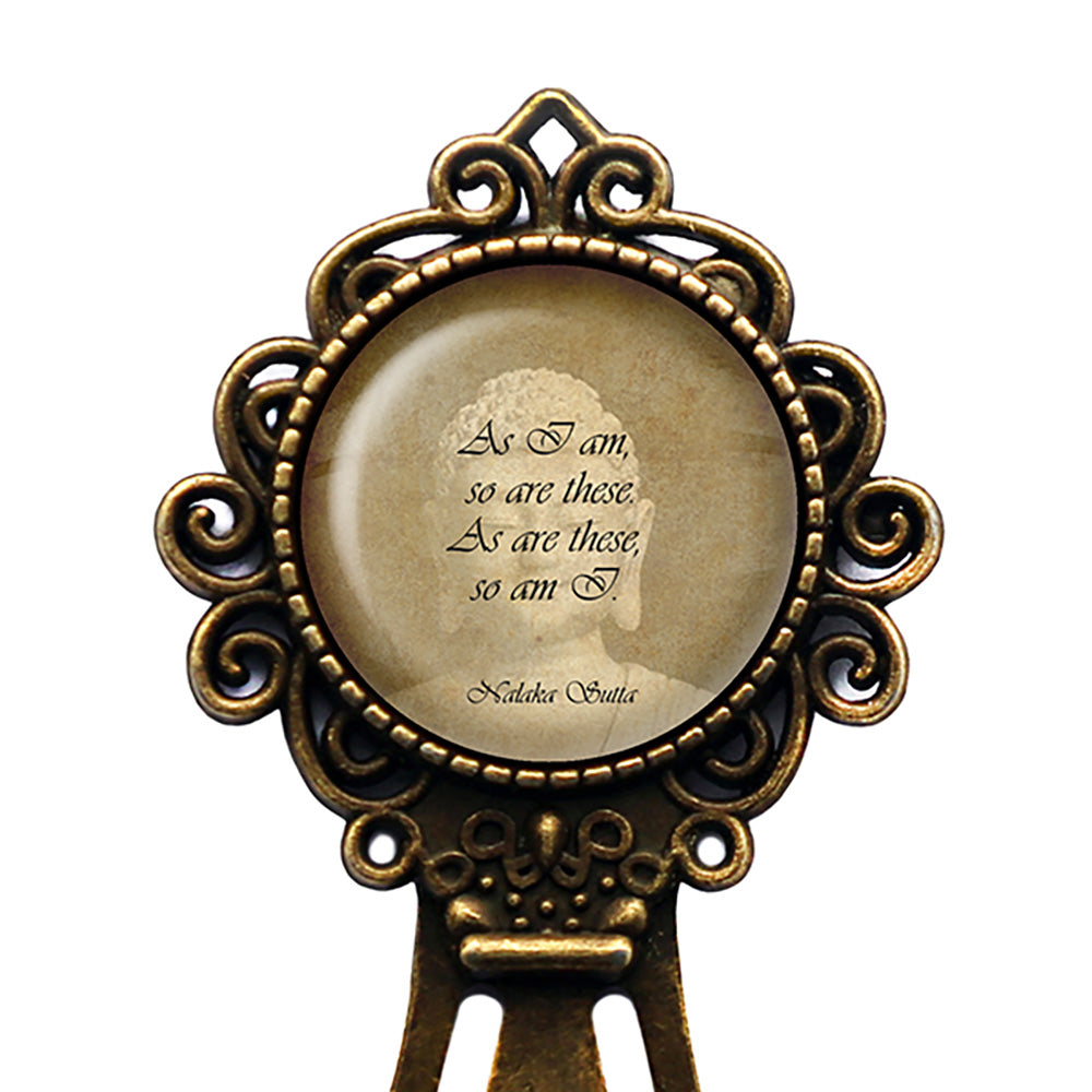 The Buddha Nalaka Sutta As I Am So are These Bronze Bookmark