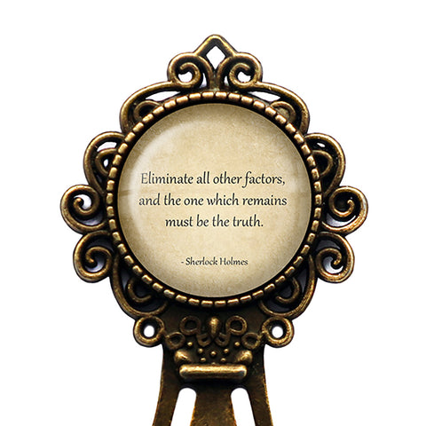 Sherlock Holmes Eliminate all other factors Remain Truth Bronze Bookmark