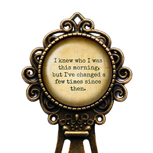 Alice in Wonderland I've Changed a Few Times since Then Bronze Bookmark