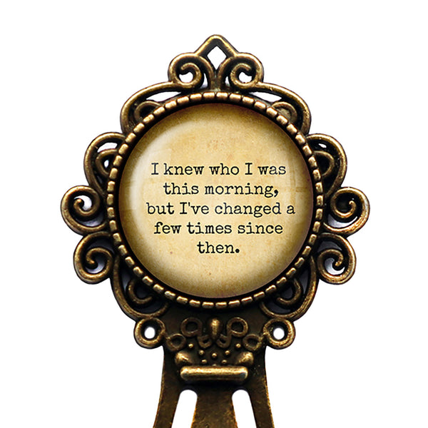 Alice in Wonderland I've Changed a Few Times since Then Bronze Bookmark