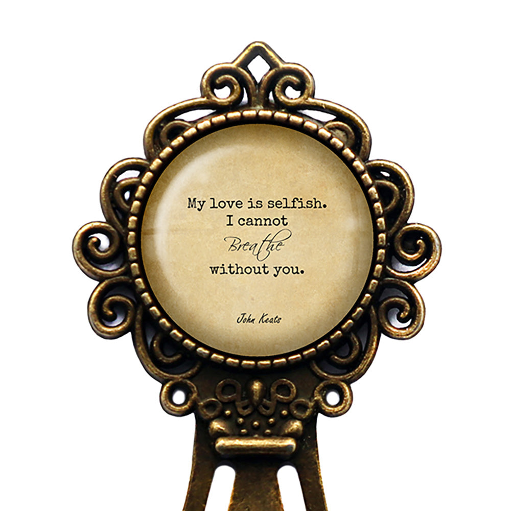 John Keats My Love is Selfish Bronze Bookmark