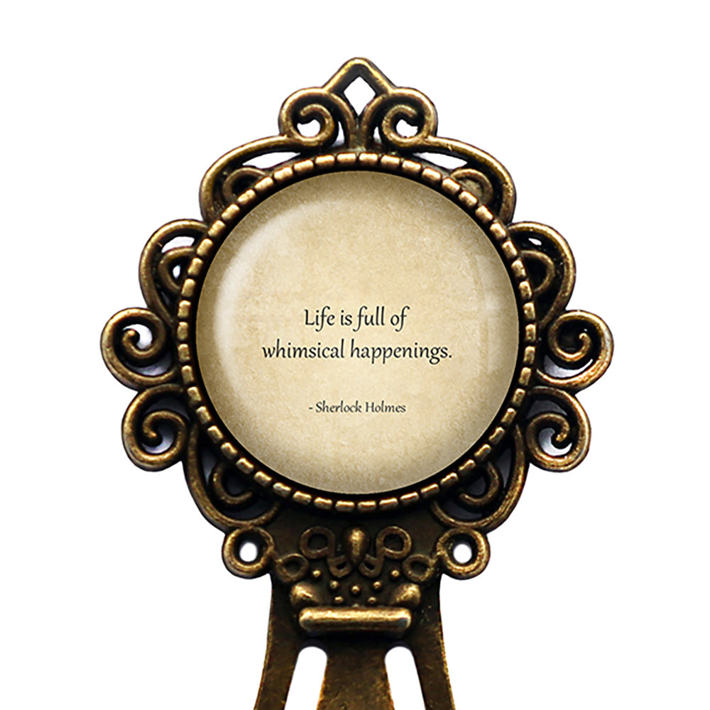 Sherlock Holmes Life is Full of Whimsical Happenings Bronze Bookmark