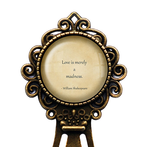 William Shakespeare Love is Merely a Madness Bronze Bookmark