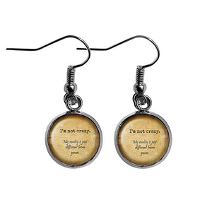 Alice in Wonderland Not Crazy My Reality is Different Surgical Steel Earrings