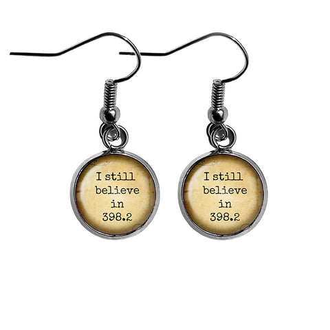 Fairytale I still believe in 398.2 Dewey Decimal System Surgical Steel Earrings