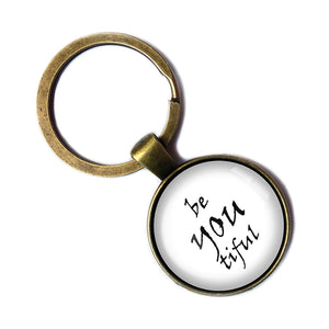 Be You Tiful Beautiful Bronze Keychain