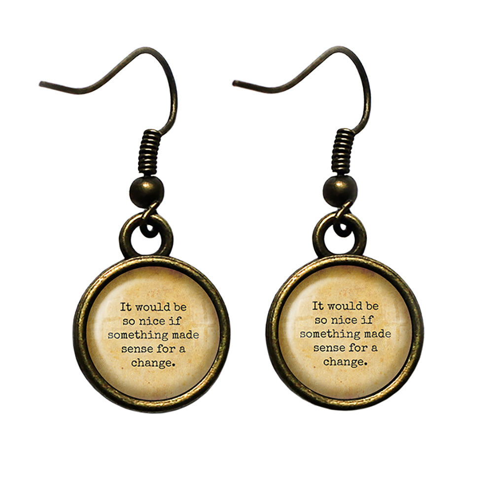 Alice in Wonderland So Nice if Something Made Sense Antique Bronze Earrings