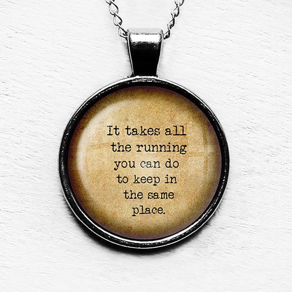 Alice in Wonderland All the Running Keep in the Same Place Pendant & Necklace