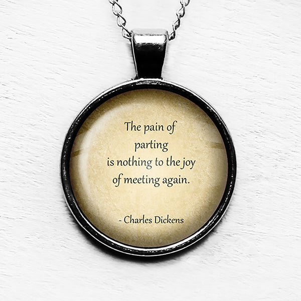 Charles Dickens The Pain of Parting Joy of Meeting Again Pendant & Necklace