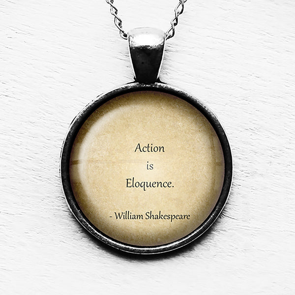 William Shakespeare Action is Eloquence Pendant & Necklace