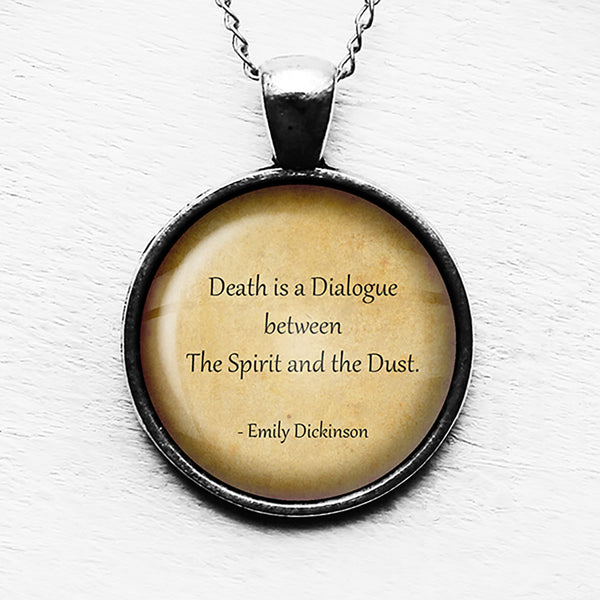 Emily Dickinson Death Dialogue between Spirit and Dust Pendant & Necklace