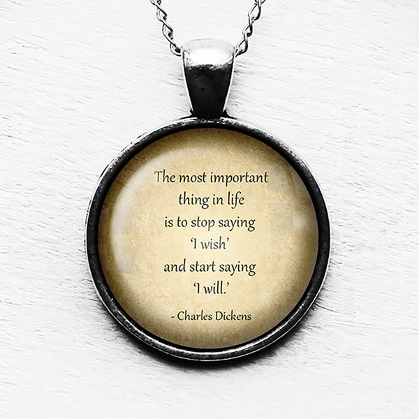 Charles Dickens The Most Important Thing in Life Pendant & Necklace