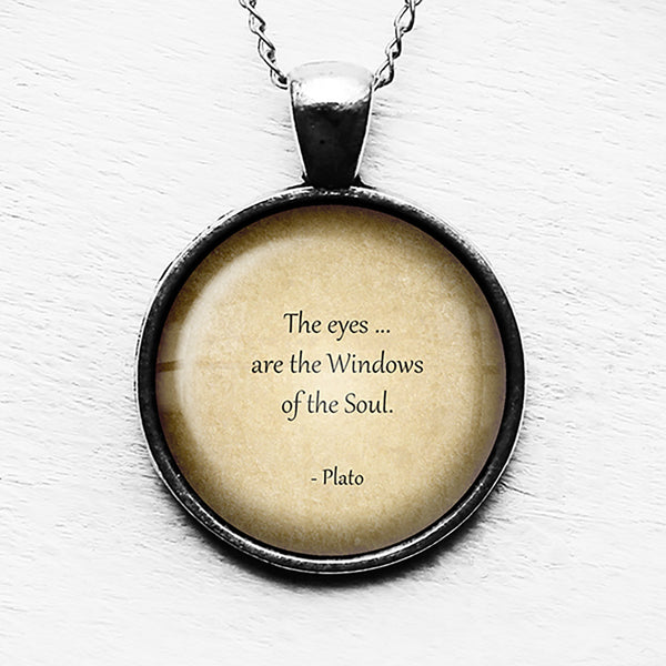 Plato Eyes are the Window of the Soul Pendant & Necklace