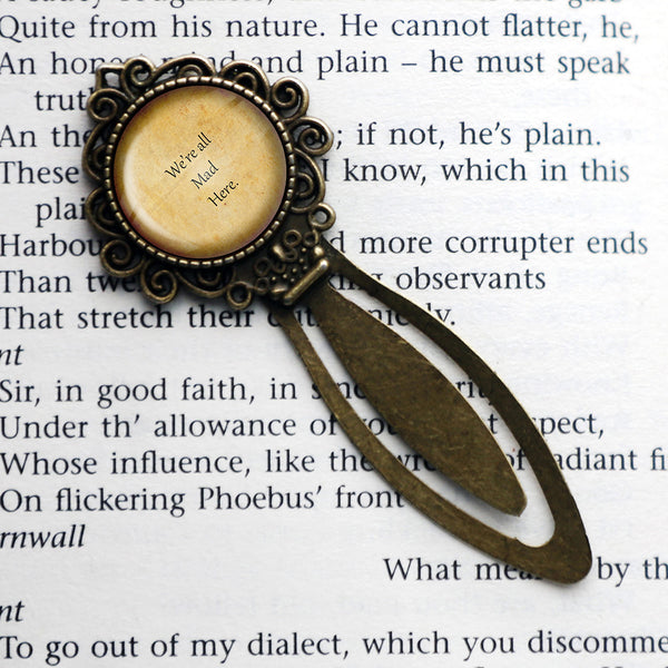 Alice in Wonderland We're all Mad Here Bronze Bookmark