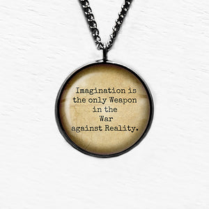 Alice in Wonderland Imagination The Weapon in the War Against Reality Pendant & Necklace
