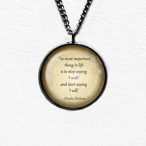 Charles Dickens The Most Important Thing in Life Pendant & Necklace