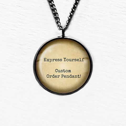 Custom Order Pendant & Necklace