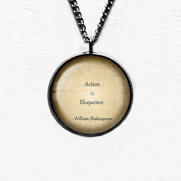 William Shakespeare Action is Eloquence Pendant & Necklace