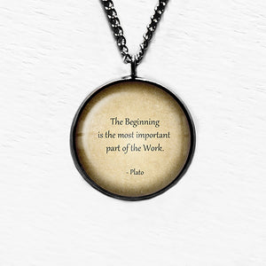 Plato Most Important Part of the Work Pendant & Necklace