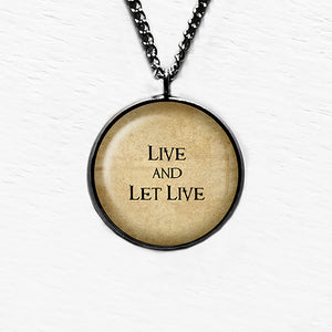 Dutch Proverb Live and Let Live Pendant & Necklace