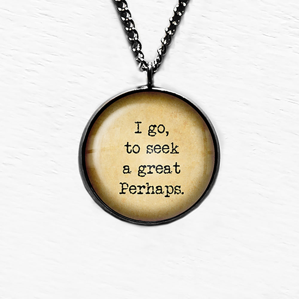 Francois Rabelais I go to Seek a Great Perhaps Pendant & Necklace
