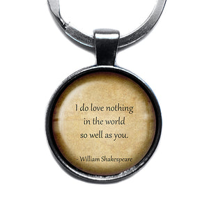 William Shakespeare Love Nothing in the World so well as You Antique Silver Keychain