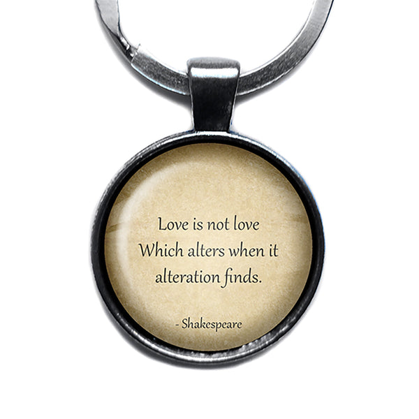 William Shakespeare Love is not love Which Alteration Finds Antique Silver Keychain