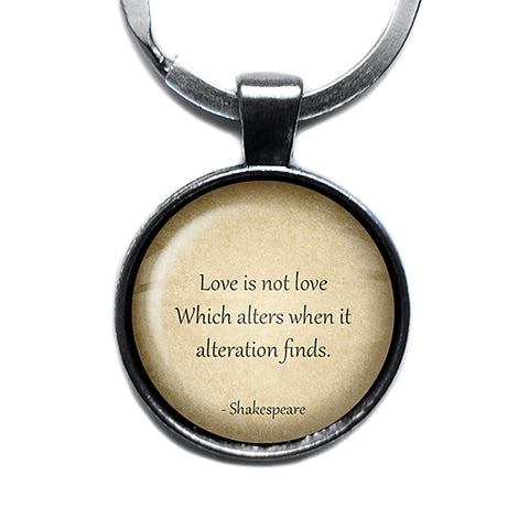 William Shakespeare Love is not love Which Alteration Finds Antique Silver Keychain