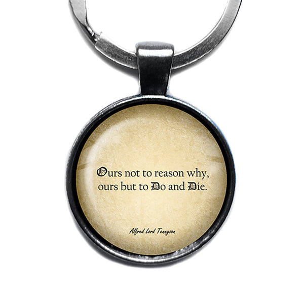 Alfred Lord Tennyson Ours Not to Reason Why Do and Die Antique Silver Keychain