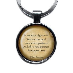 William Shakespeare Be not Afraid of Greatness Antique Silver Keychain