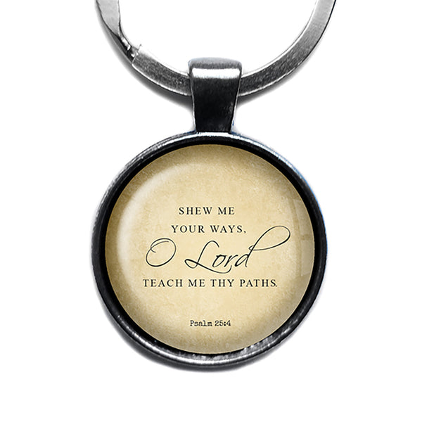 Psalm 25:4 Shew Me Thy Ways O Lord King James Version KJV Bible Antique Silver Keychain