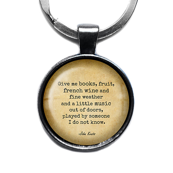 John Keats Give me books Fruit French Wine Music Antique Silver Keychain