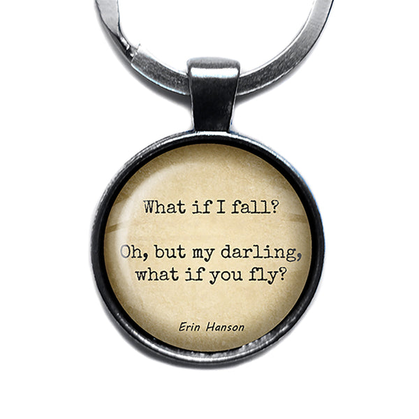 Erin Hanson What if I Fall What if I Fly Antique Silver Keychain
