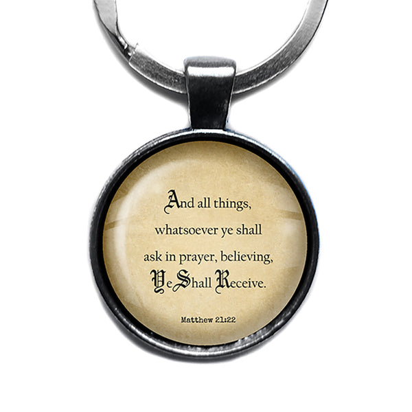 Matthew 21:22 Prayer Believing Ye Shall Receive King James Version KJV Bible Antique Silver Keychain
