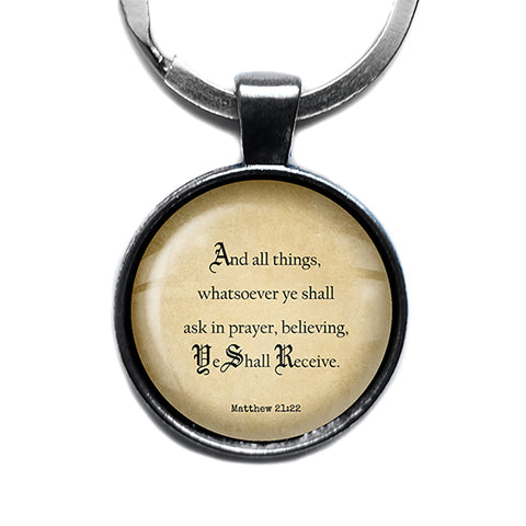 Matthew 21:22 Prayer Believing Ye Shall Receive King James Version KJV Bible Antique Silver Keychain