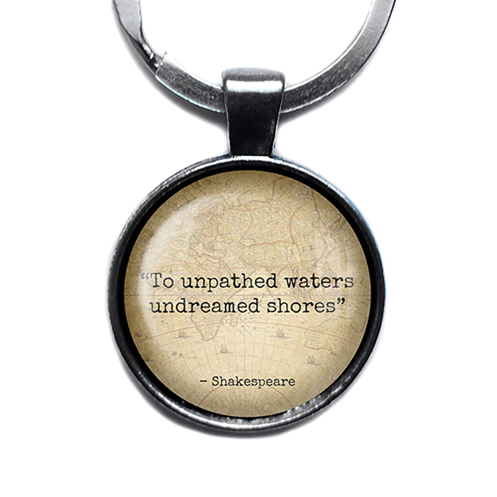 William Shakespeare To Unpathed Waters Undreamed Shores Antique Silver Keychain