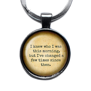 Alice in Wonderland I've Changed a Few Times since Then Antique Silver Keychain